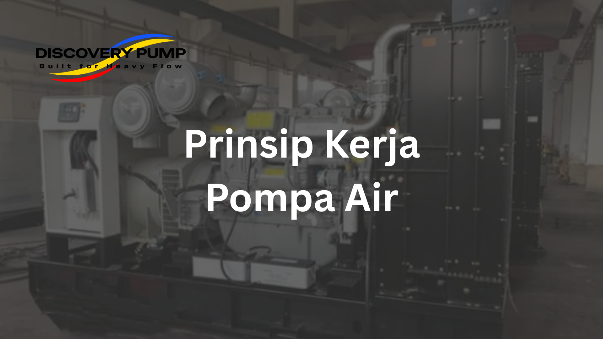 Prinsip kerja Pompa Air Discovery Pump