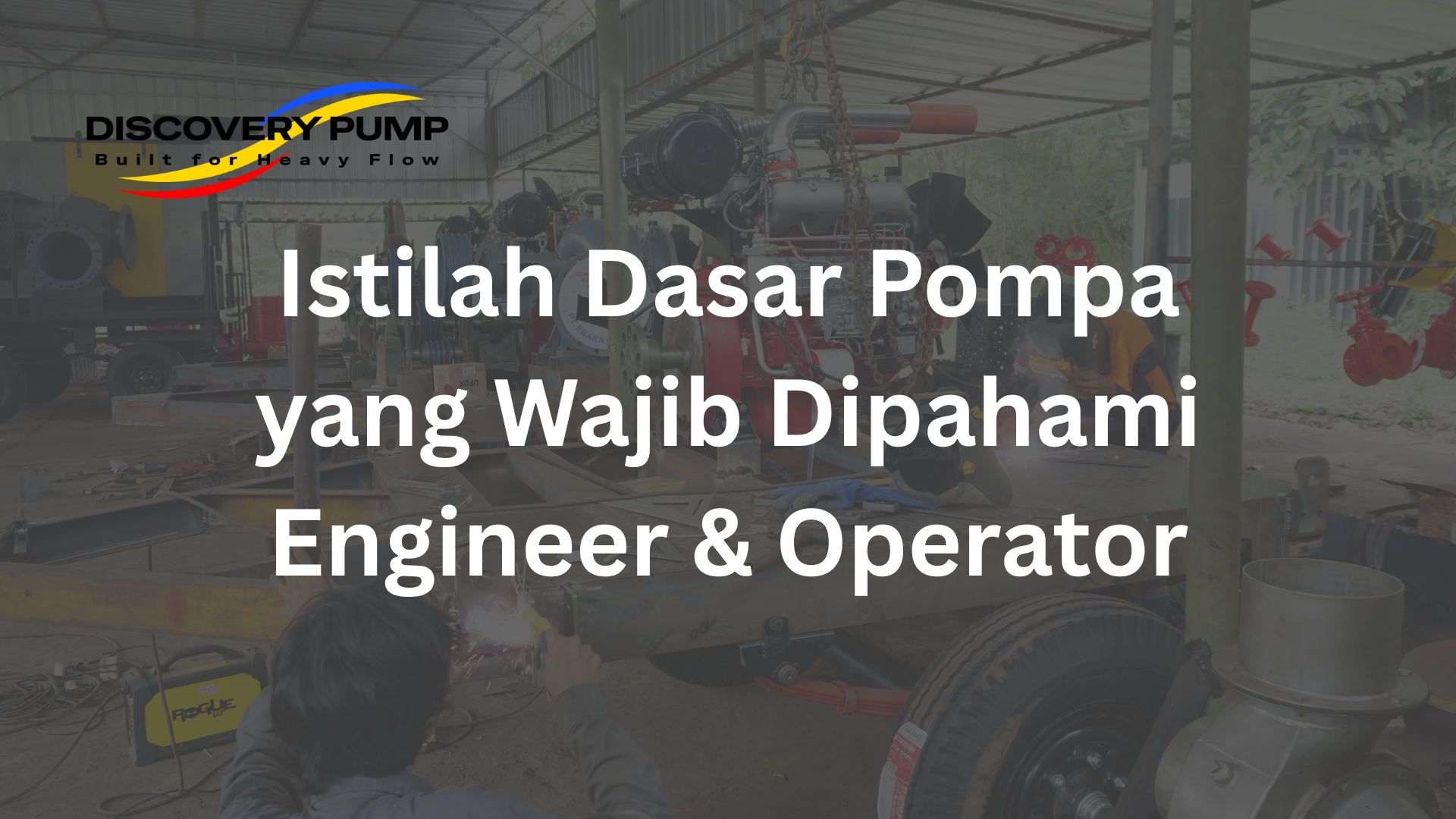 Pelajari istilah dasar pompa seperti flow rate, head pompa, pressure, dan capacity.